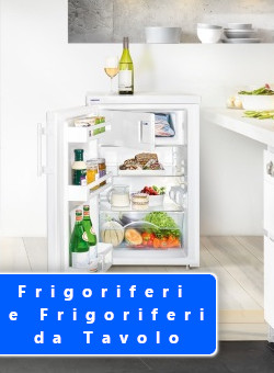 Frigoriferi e frigoriferi da tavolo